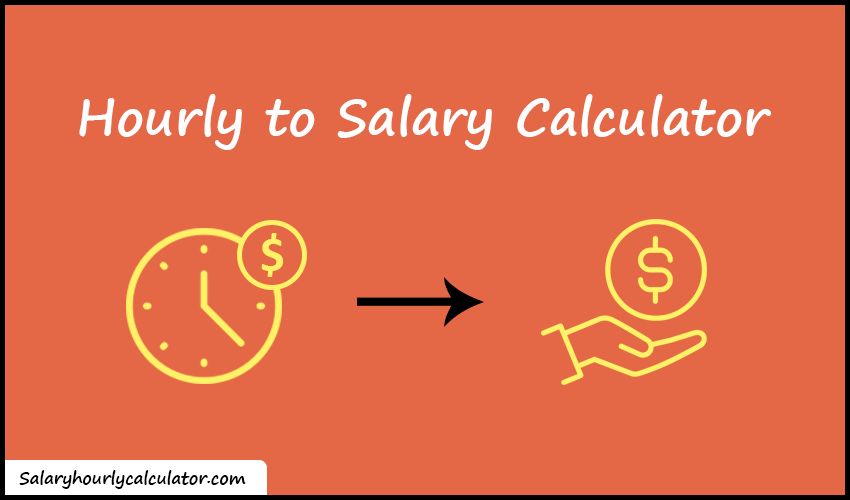 Hourly to Salary Calculator